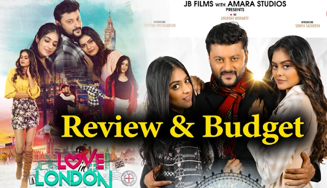 Love In London Odia Movie Cast, Budget, Review, Song, Showtimes